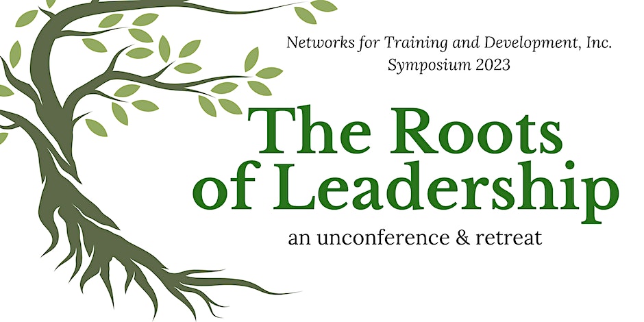 The Roots of Leadership Un-Conference & Retreat